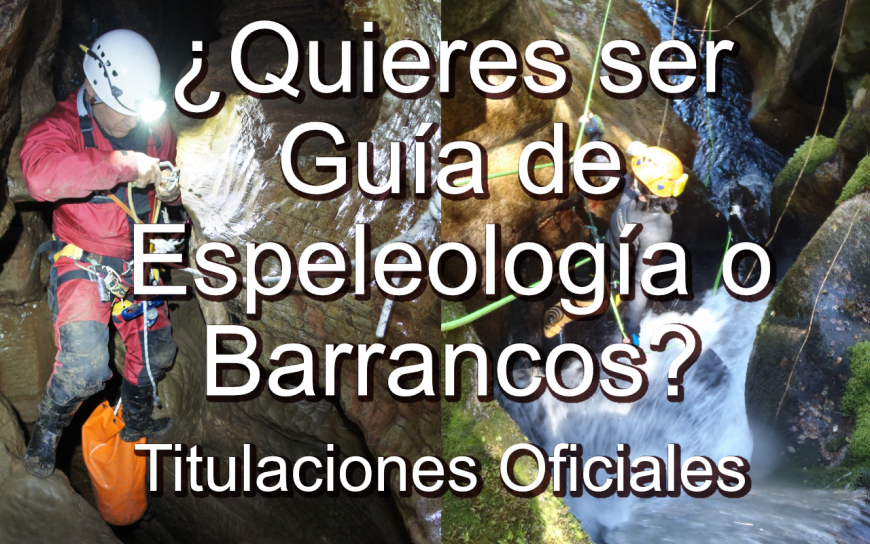 Titulaciones Oficiales para Guía de Espeleología o Barrancos